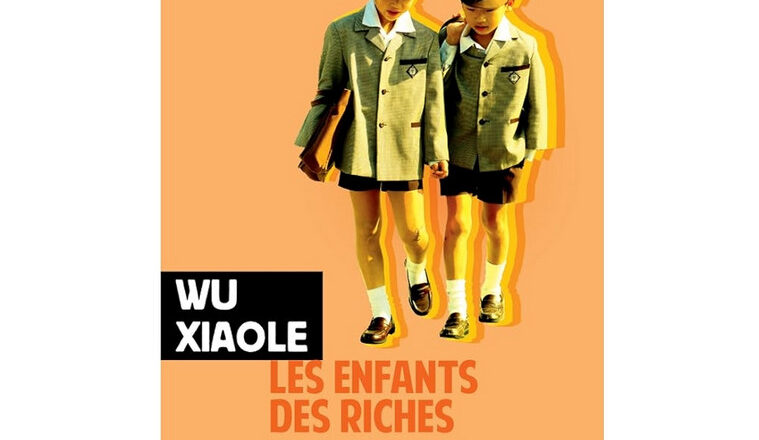 «Les Enfants des riches», de Wu Xiaole